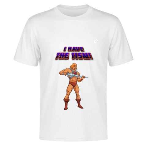 Men's 100% Cotton - I Have The Tism! - Mr.Shit