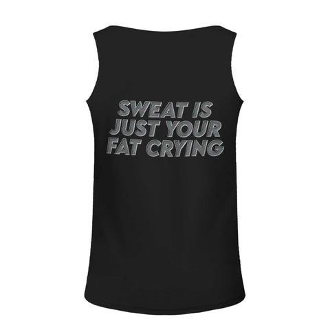 Mr.Shit Men's Tank Top - Sweat Is Just Your Fat Crying $ 37.82